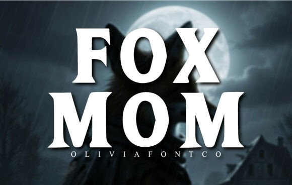 Fox Mom: A Bold Serif Font for Dramatic Brand Storytelling