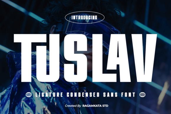 Tuslav: The Bold Sans Serif for Futuristic Branding